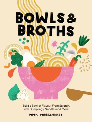 BOWLS & BROTHS BOOK