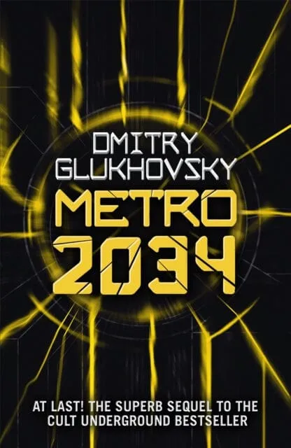 Metro 2034  by Dmitry Glukhovsky