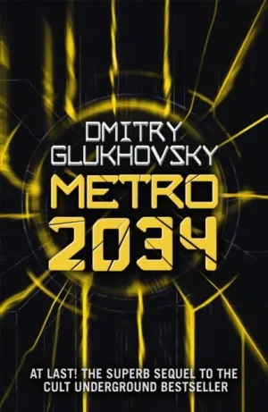 Metro 2034  by Dmitry Glukhovsky